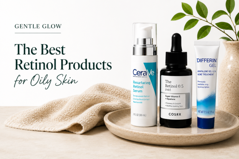 Best retinol products for oily skin including CeraVe Resurfacing Retinol Serum, COSRX The Retinol 0.5 Oil, and Differin Gel.